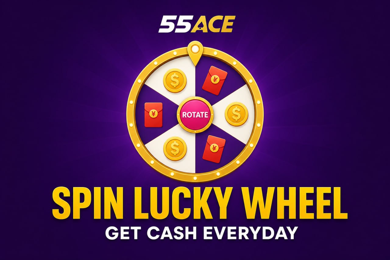 55ACE "Spin Lucky Wheel" Review: Kya "Get Cash Everyday" Sach Mein Worth It Hai?
