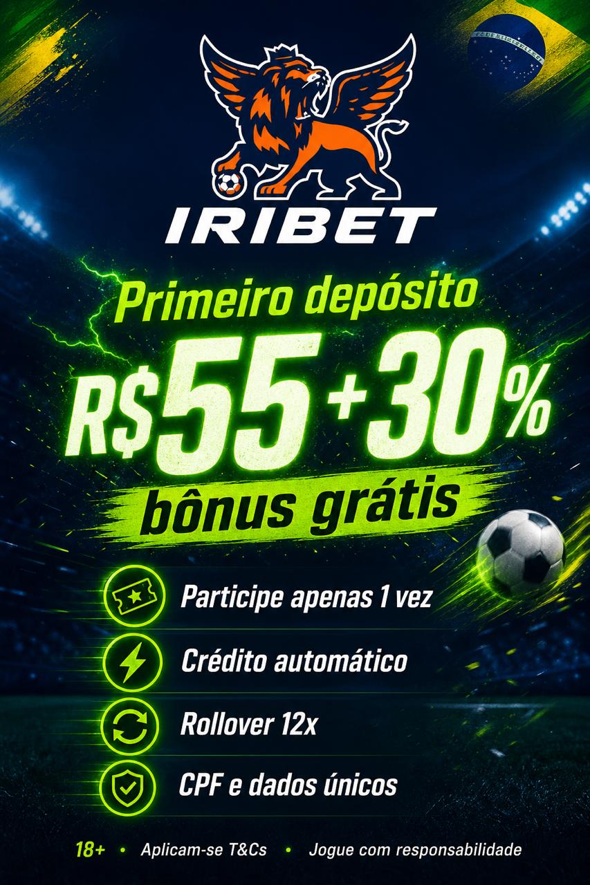 IRIBET primeiro depósito R$55: 30% de bônus grátis (1x só)
