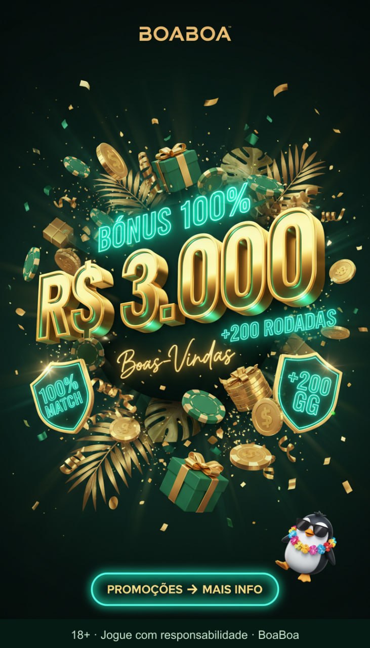 Primeiro depósito rende 100% até R$3.000 + 200 rodadas | Boas-Vindas no BoaBoa
