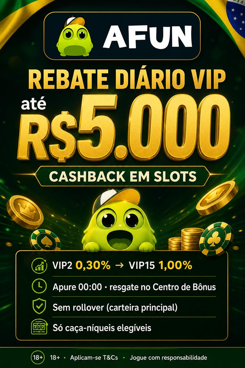 AFUN Rebate Diário VIP: até 1% / R$5.000 em slots (sem rollover)