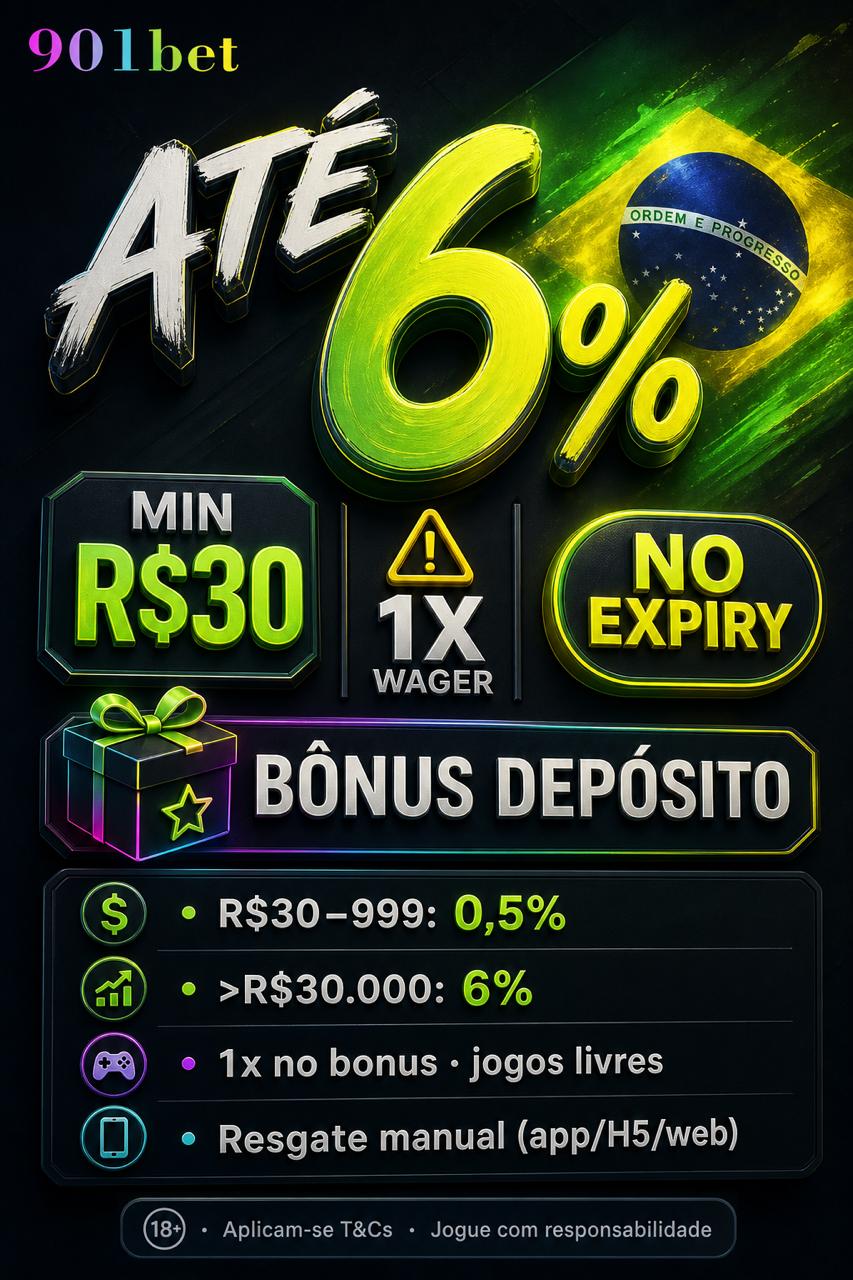 Cartaz 901bet bonus de deposito de 0,5% a 6% minimo R$30 rollover 1x resgate manual