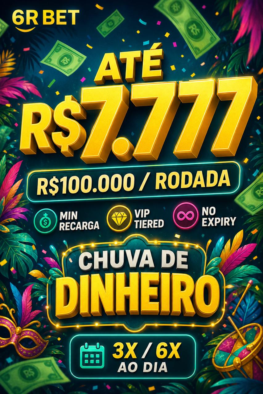 Cartaz 6RBET Chuva de Dinheiro ate R$7.777 por rodada pool R$100.000 VIP e recarga