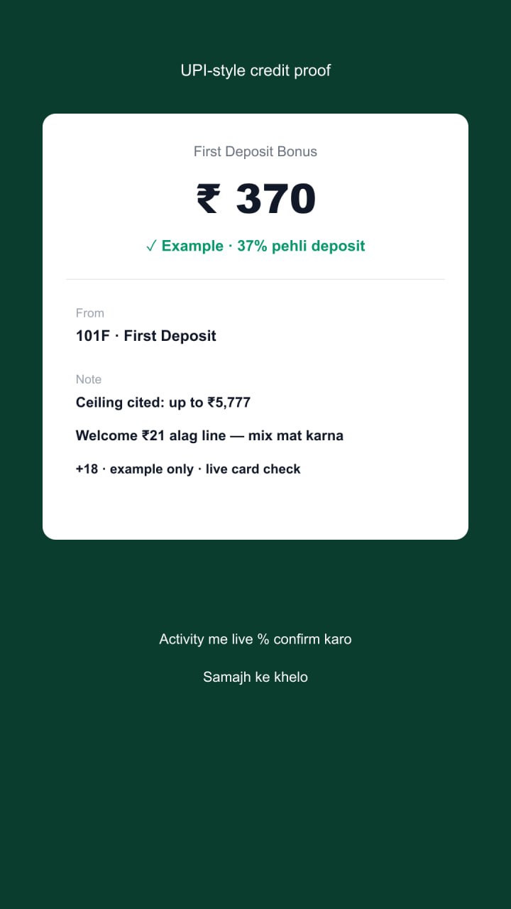 Pehli deposit pe 37% — ceiling ₹5,777, saath ₹21 welcome | 101F