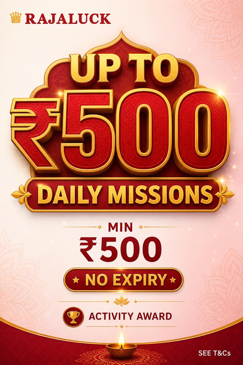 RAJALUCK Activity Award daily missions poster up to INR 500 for 100000 betting min tier INR 30