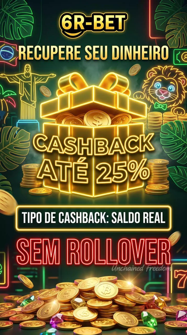 Pôster da 6R-BET com caixa dourada oferecendo 'CASHBACK ATÉ 25%'. Destaca 'SALDO REAL' e 'SEM ROLLOVER' sobre fundo neon com Cristo Redentor, leão e pilhas de moedas.