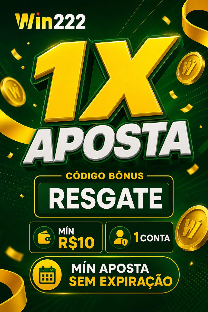 Cartaz Win222 bonus por codigo de resgate com 1x aposta, min cerca de R$10, valor do bonus nao informado na arte
