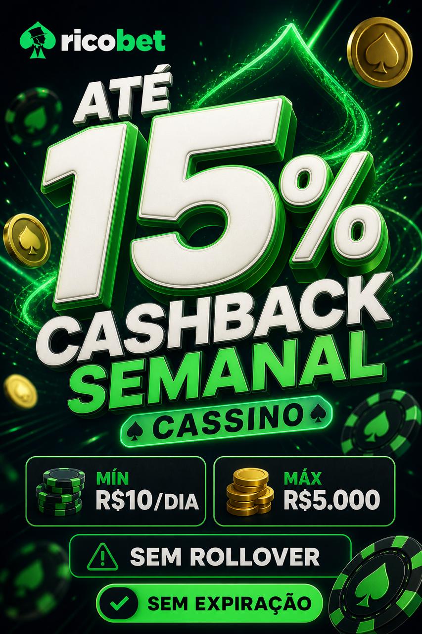 Cartaz Ricobet cashback semanal cassino ate 15%, min R$10 por dia, max R$5.000, sem rollover