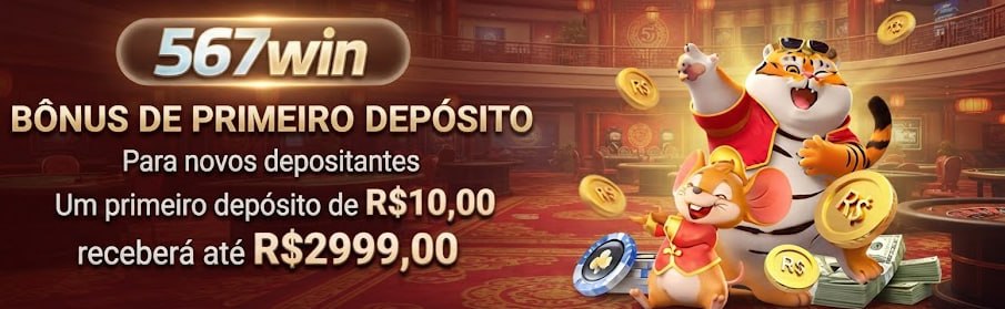 Gráfico promocional do bônus de primeiro depósito da 567WIN com personagens de tigre e rato, moedas R$ e valor do bônus.