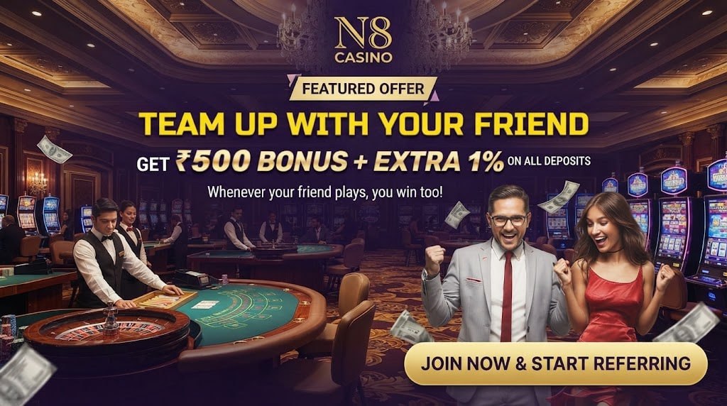 A promotional graphic for the N8 Casino Refer-a-Friend program featuring a couple celebrating in a luxury casino setting with floating Indian Rupee notes.