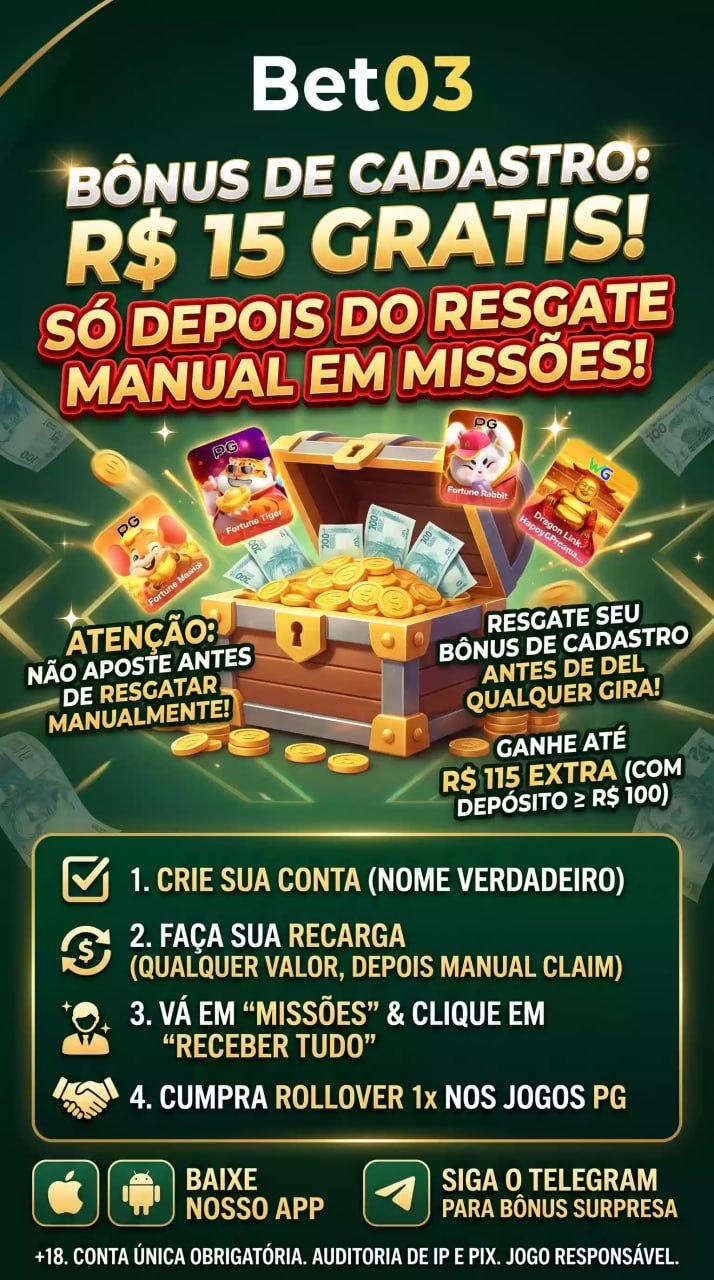Bet03 bônus de cadastro grátis R$ 15, ganhe bônus de boas-vindas com depósito e resgate em missões, rollover 1x em slots PG como Fortune Tiger e Fortune Rabbit, saque via PIX no Brasil