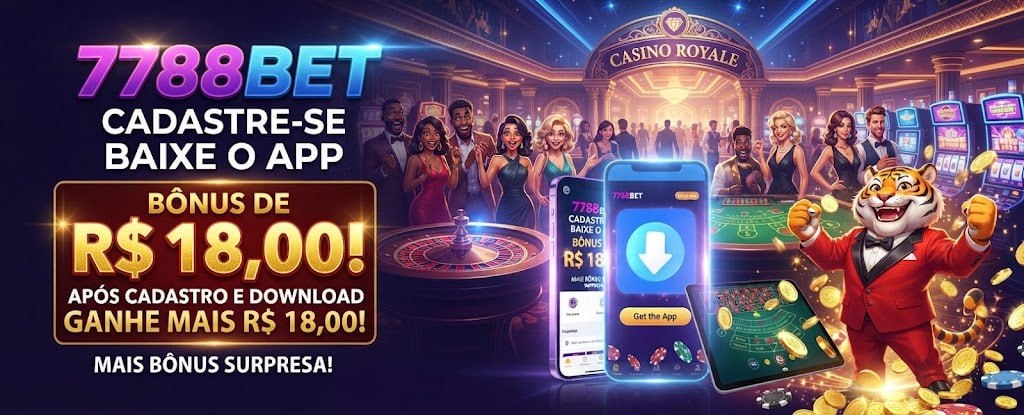 Banner promocional 7788BET com bônus de R$ 18,00, tigres, cassino e download do app.