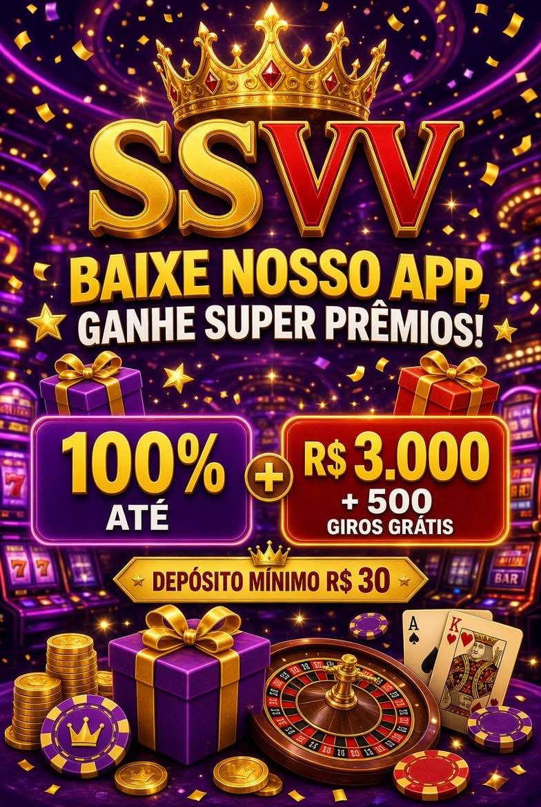 Poster SSVV com 100% até R$ 3.000 + 500 giros, depósito R$ 30 em cenário de cassino.