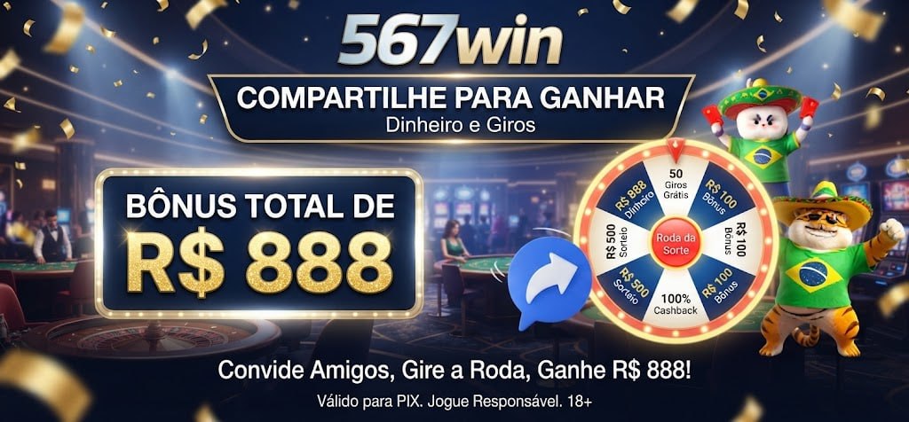 A promotional graphic for 567WIN showing a share to win bonus up to R$ 888, a lucky spin wheel, and a casino background.
