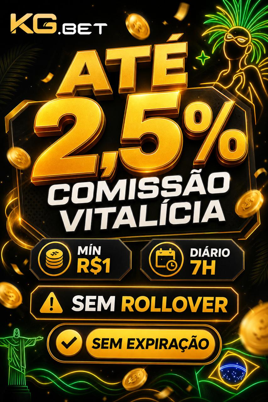 Cartaz KG.BET agente comissao vitalicia ate 2,5%, min R$1, sem rollover, diario 7h