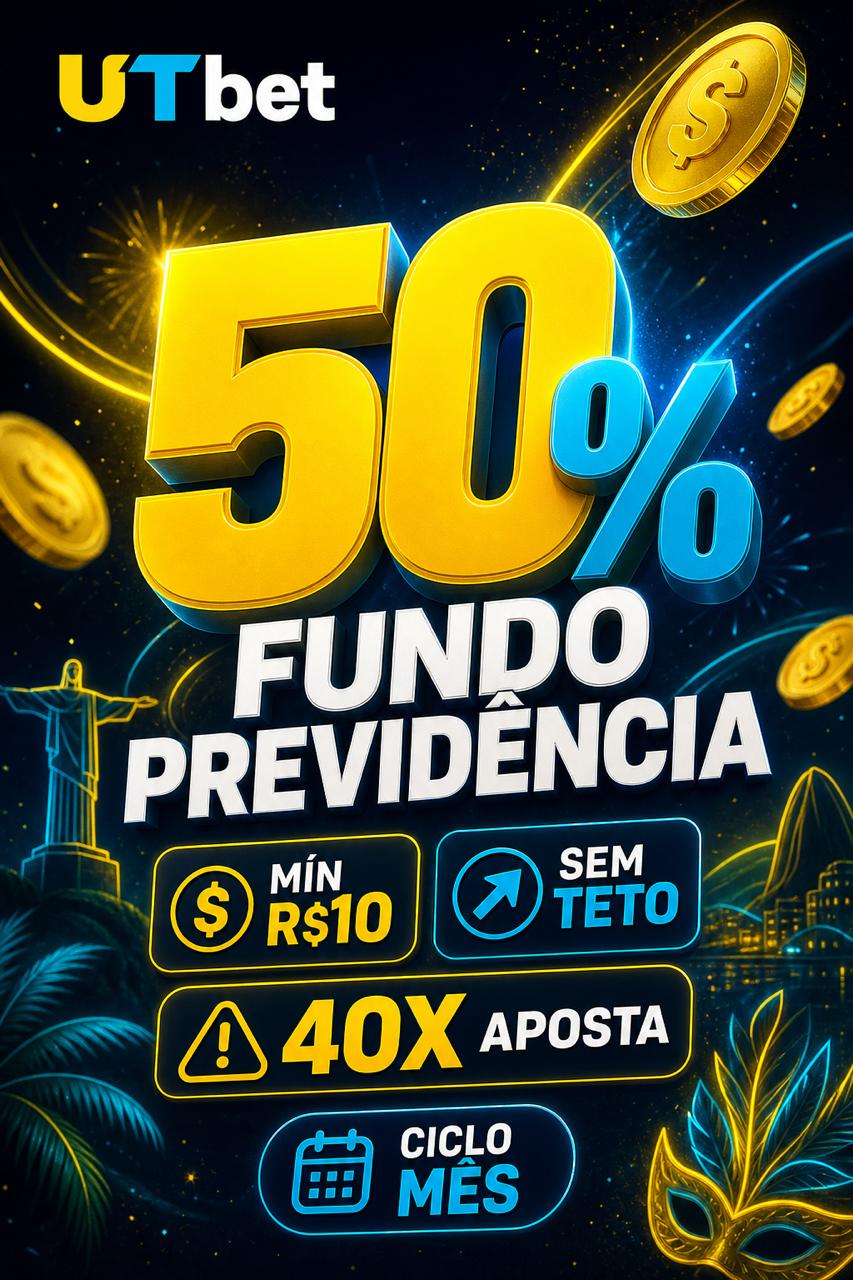 Cartaz UTbet fundo previdencia 50%, min R$10, sem teto, 40x aposta, ciclo mes