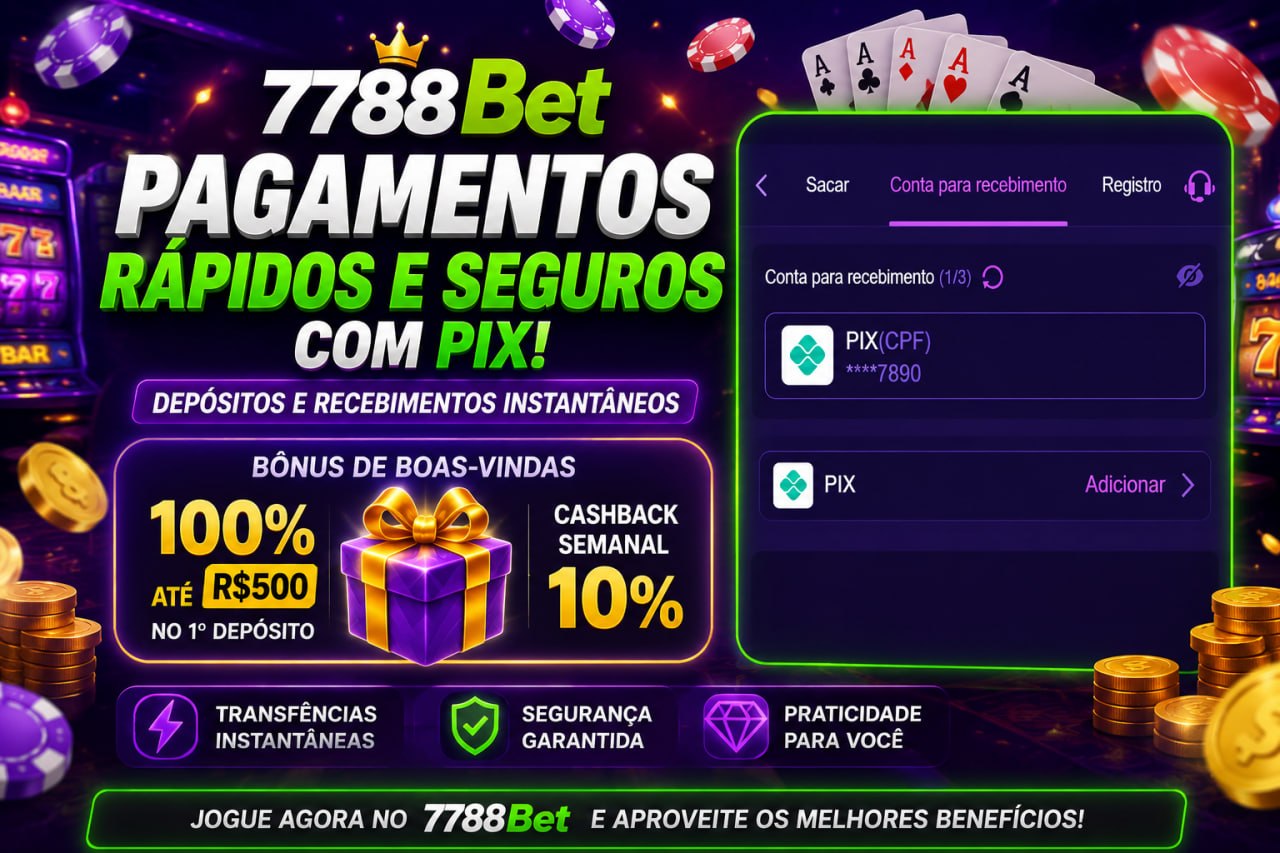 Banner promocional do 7788Bet destacando pagamentos via PIX, bônus de 100% até R$500 e cashback semanal de 10%.