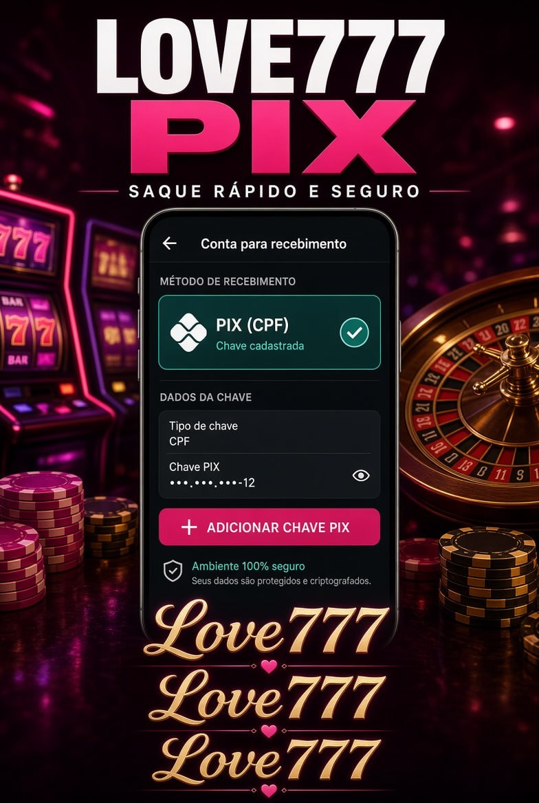 Poster Love777 PIX mostrando tela de conta para recebimento com chave CPF