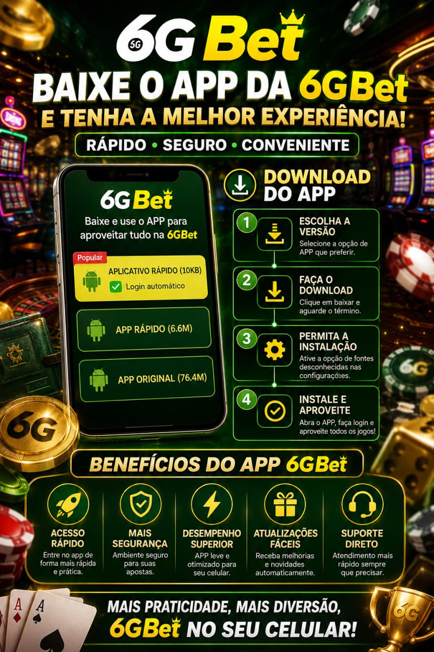 Poster da 6GBet mostrando download do APK e benefícios do aplicativo.