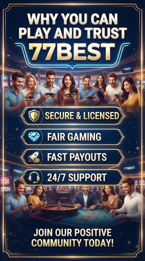A promotional poster highlighting why you can play and trust 77Best with a casino background.