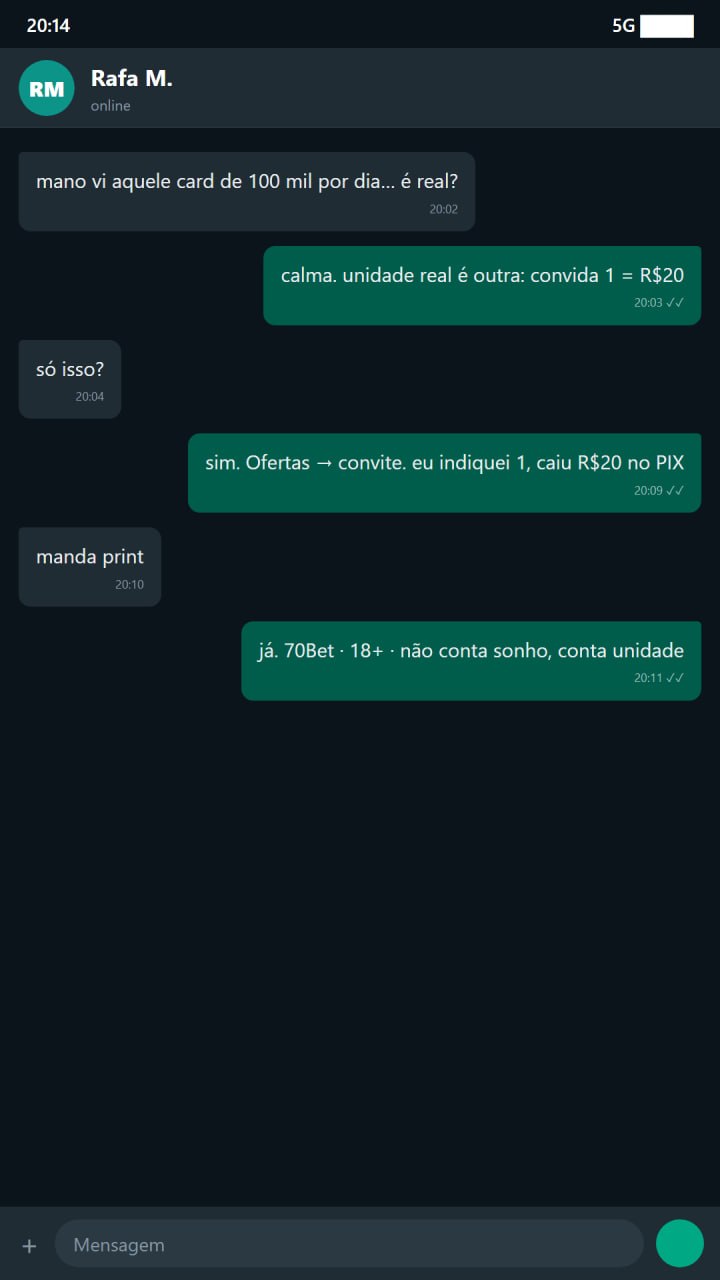 WhatsApp: amigo pergunta 100 mil e cai R$20 convite 70Bet