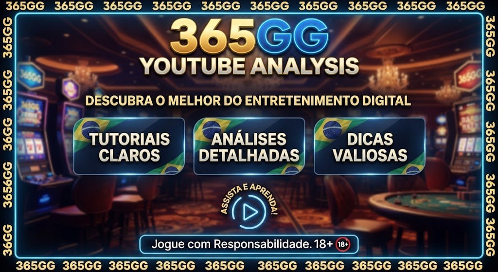 Um pôster de análise do YouTube da 365GG em um cenário de cassino com tutoriais e dicas em destaque.