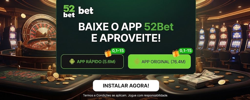 Banner de download do app da 52Bet em cassino com opções de app rápido e original.